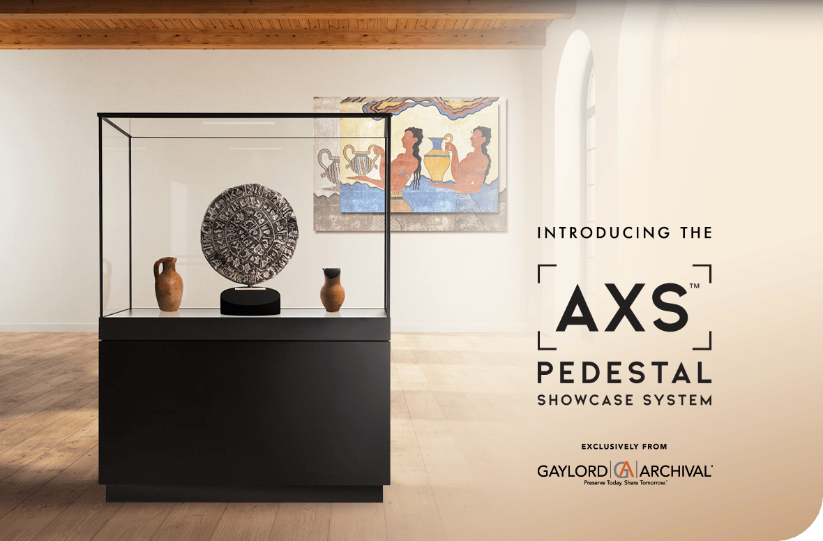 Introducing the AXS™ Pedestal Showcase System Exclusively From Gaylord Archival®