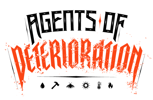 Agents of Deterioration